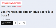 GRAND BIEN VOUS FASSE : les Français de plus en plus accros à la boxe !