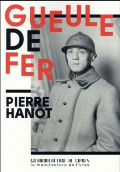 GUEULE DE FER : Pierre Hanot raconte Eugène Criqui, gueule cassée et champion du monde