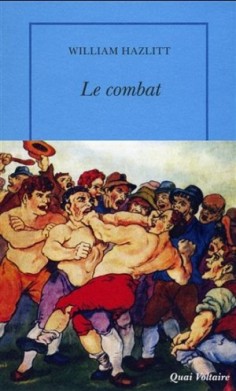 Le combat de William Hazlitt est sans doute le premier reportage gonzo sur la boxe