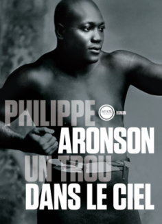 Un trou dans le ciel : Philippe Aronson rend un bel hommage à Jack Johnson