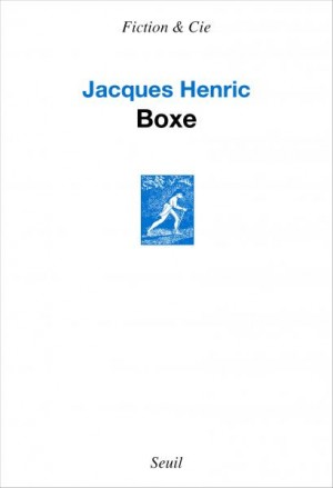 « Boxe » de Jacques Henric