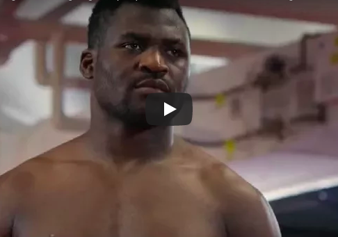 FORCE à Francis Ngannou pour samedi soir