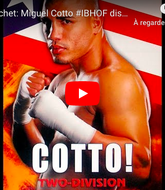 HALL OF FAME : le Cap’tain & 130 livres rendent un hommage mérité à Miguel Cotto