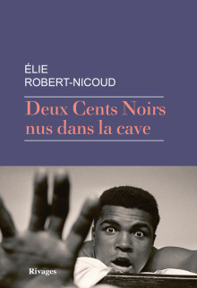 HALETANT : Deux Cents Noirs nus dans la cave d’Elie Robert-Nicoud